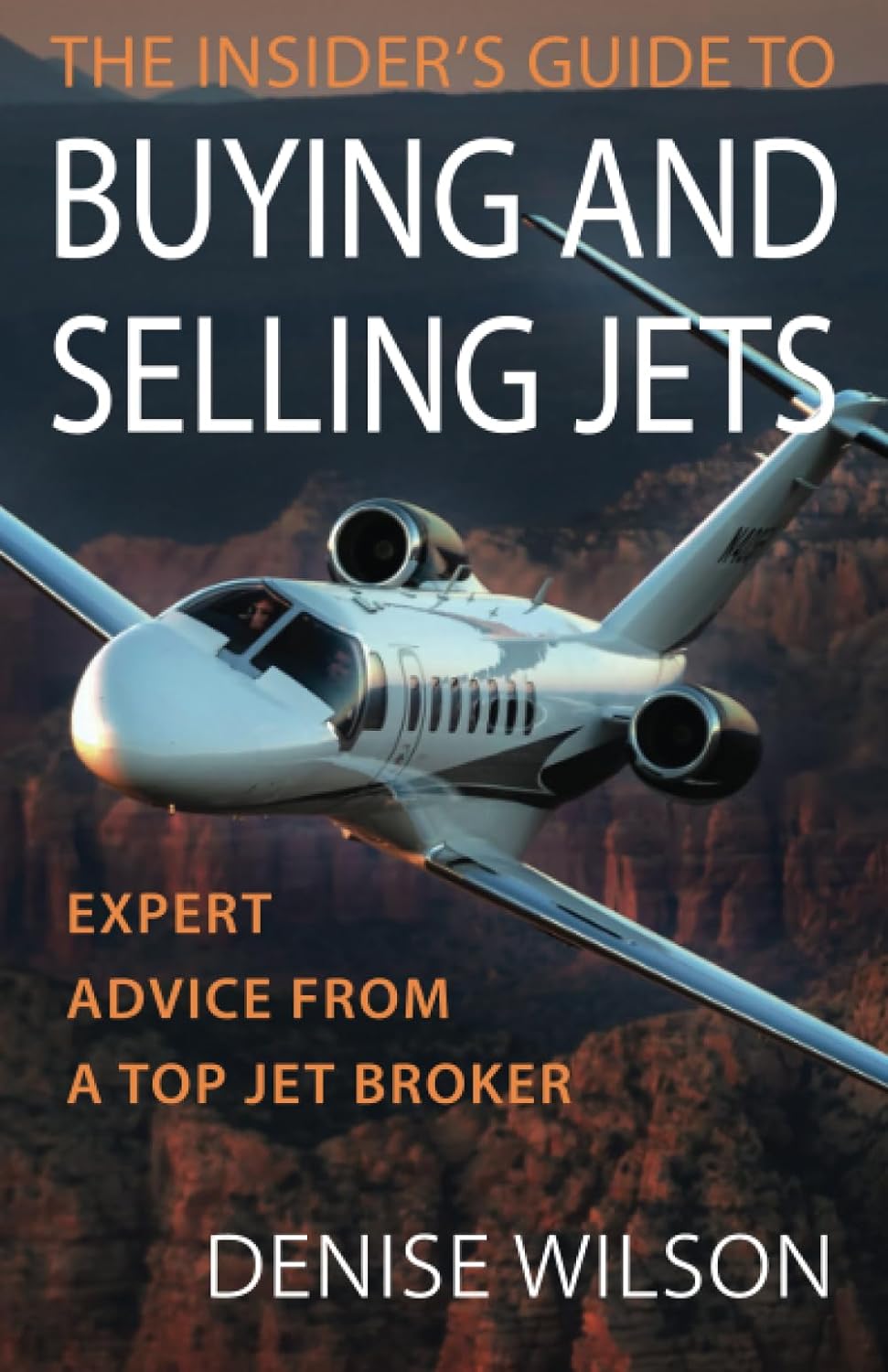 The Insider's Guide to Buying and Selling Jets: Expert Advice from a Top Jet Broker